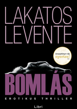 Lakatos Levente Bomlás erotikus könyv